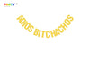 Adios Bitchachos Glitter Banner Set